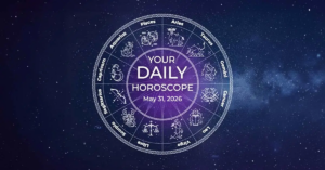 Today's Horoscope, May 31, 2026: Who will get wealth and who will have to face difficulties? Know today's horoscope